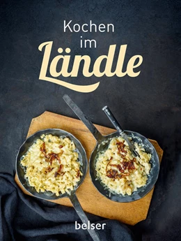 Abbildung von Guggenberger / Wager | Kochen im Ländle | 1. Auflage | 2024 | beck-shop.de