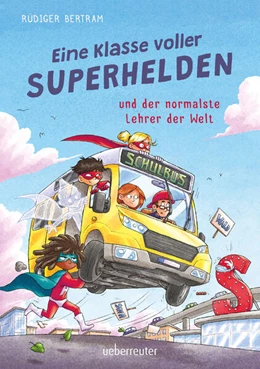 Abbildung von Bertram | Eine Klasse voller Superhelden und der normalste Lehrer der Welt (Eine Klasse voller Superhelden, Bd. 1) | 1. Auflage | 2024 | beck-shop.de