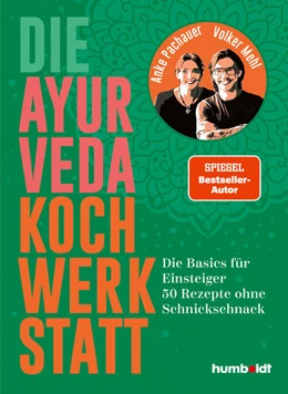 Abbildung von Pachauer / Mehl | Die Ayurveda Kochwerkstatt | 1. Auflage | 2024 | beck-shop.de