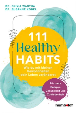 Abbildung von Wartha / Kobel | 111 Healthy Habits | 1. Auflage | 2024 | beck-shop.de