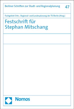 Abbildung von Fachgebiet Orts-, Regional- und Landesplanung der TU Berlin | Festschrift für Stephan Mitschang | 1. Auflage | 2023 | beck-shop.de