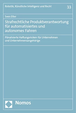 Abbildung von Elter | Strafrechtliche Produktverantwortung für automatisiertes und autonomes Fahren | 1. Auflage | 2023 | 33 | beck-shop.de