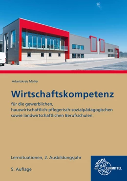 Abbildung von Felsch / Frühbauer | Wirtschaftskompetenz Lernsituationen 2. Ausbildungsjahr | 5. Auflage | 2023 | beck-shop.de