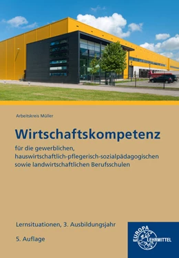 Abbildung von Felsch / Frühbauer | Wirtschaftskompetenz Lernsituationen 3. Ausbildungsjahr | 5. Auflage | 2023 | beck-shop.de
