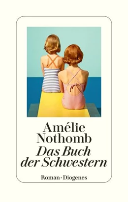Abbildung von Nothomb | Das Buch der Schwestern | 1. Auflage | 2024 | beck-shop.de