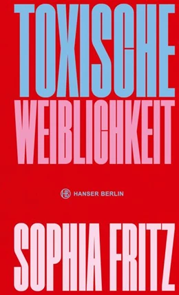 Abbildung von Fritz | Toxische Weiblichkeit | 15. Auflage | 2024 | beck-shop.de