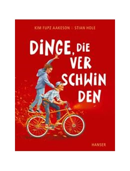 Abbildung von Aakeson / Hole | Dinge, die verschwinden | 1. Auflage | 2024 | beck-shop.de