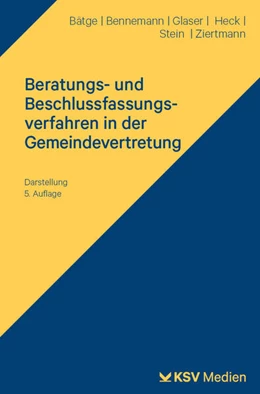 Abbildung von Bätge / Bennemann | Beratungs- und Beschlussfassungsverfahren in der Gemeindevertretung | 5. Auflage | 2023 | beck-shop.de