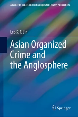 Abbildung von Lin | Asian Organized Crime and the Anglosphere | 1. Auflage | 2023 | beck-shop.de