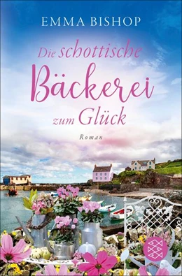Abbildung von Bishop | Die schottische Bäckerei zum Glück | 1. Auflage | 2024 | beck-shop.de