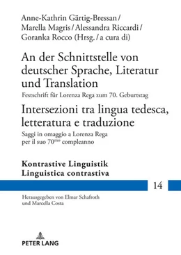 Abbildung von Magris / Gärtig-Bressan | An der Schnittstelle von deutscher Sprache, Literatur und Translation / Intersezioni tra lingua tedesca, letteratura e traduzione | 1. Auflage | 2023 | beck-shop.de