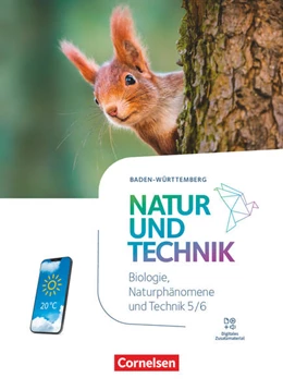 Abbildung von Natur und Technik - Naturwissenschaften: Neubearbeitung - Baden-Württemberg 2024 - 5./6. Schuljahr: Biologie, Naturphänomene und Technik | 1. Auflage | 2024 | beck-shop.de