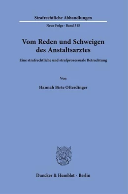 Abbildung von Ofterdinger | Vom Reden und Schweigen des Anstaltsarztes. | 1. Auflage | 2023 | beck-shop.de