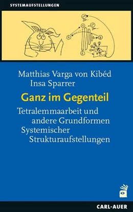 Abbildung von Varga von Kibéd / Sparrer | Ganz im Gegenteil | 12. Auflage | 2023 | beck-shop.de