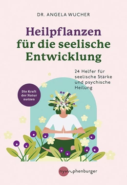 Abbildung von Wucher | Heilpflanzen für die seelische Entwicklung | 1. Auflage | 2024 | beck-shop.de