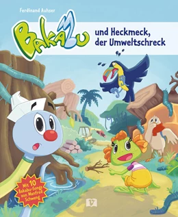 Abbildung von Auhser / Schweng | Bakabu und Heckmeck, der Umweltschreck | 1. Auflage | 2024 | beck-shop.de