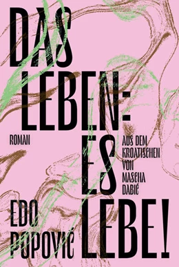 Abbildung von Popovi¿ | Das Leben: es lebe! | 1. Auflage | 2024 | beck-shop.de
