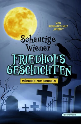 Abbildung von Mut WIENY | Schaurige Wiener Friedhofgeschichten | 1. Auflage | 2023 | beck-shop.de