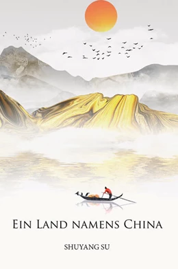 Abbildung von Su | Ein Land namens China | 1. Auflage | 2023 | beck-shop.de