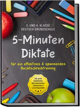 Abbildung von Häfner | 5-Minuten Diktate für ein effektives & spannendes Rechtschreibtraining | 3. und 4. Klasse Deutsch Grundschule | inkl. gratis Audiodateien, Blitzmerkerkästen, Eselsbrücken & Lernerfolgstabelle | 1. Auflage | 2023 | beck-shop.de