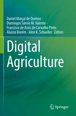 Abbildung von Marçal de Queiroz / M. Valente | Digital Agriculture | 1. Auflage | 2023 | beck-shop.de