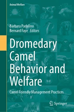 Abbildung von Padalino / Faye | Dromedary Camel Behavior and Welfare | 1. Auflage | 2024 | beck-shop.de