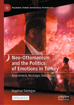 Abbildung von Tokdogan | Neo-Ottomanism and the Politics of Emotions in Turkey | 1. Auflage | 2024 | beck-shop.de
