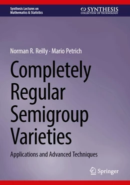 Abbildung von Reilly / Petrich | Completely Regular Semigroup Varieties | 1. Auflage | 2025 | beck-shop.de