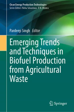 Abbildung von Singh | Emerging Trends and Techniques in Biofuel Production from Agricultural Waste | 1. Auflage | 2024 | beck-shop.de