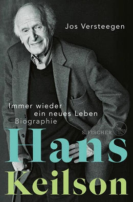 Abbildung von Versteegen | Hans Keilson - Immer wieder ein neues Leben | 1. Auflage | 2024 | beck-shop.de