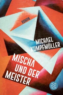 Abbildung von Kumpfmüller | Mischa und der Meister | 1. Auflage | 2024 | beck-shop.de