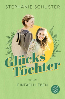 Abbildung von Schuster | Glückstöchter - Einfach leben | 1. Auflage | 2024 | beck-shop.de