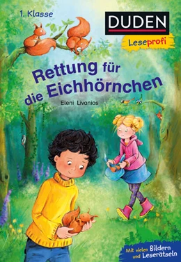 Abbildung von Livanios | Duden Leseprofi - Rettung für die Eichhörnchen, 1. Klasse | 1. Auflage | 2024 | beck-shop.de