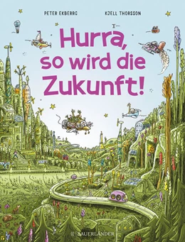 Abbildung von Ekberg | Hurra, so wird die Zukunft! | 1. Auflage | 2024 | beck-shop.de