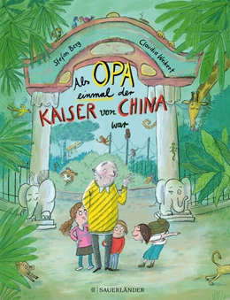 Abbildung von Berg | Als Opa einmal der Kaiser von China war | 1. Auflage | 2024 | beck-shop.de