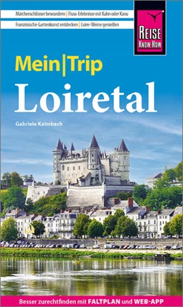 Abbildung von Kalmbach | Reise Know-How MeinTrip Loiretal | 1. Auflage | 2025 | beck-shop.de