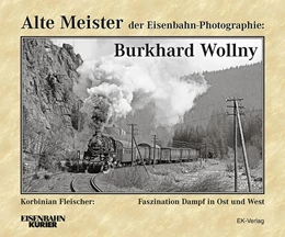 Abbildung von Lüdecke | Alte Meister der Eisenbahn-Photographie: Burkhard Wollny | 1. Auflage | 2025 | beck-shop.de