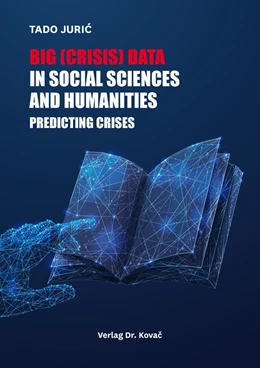 Abbildung von Juric | Big (Crisis) Data in Social Sciences and Humanities: Predicting Crises | 1. Auflage | 2023 | 5 | beck-shop.de