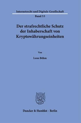 Abbildung von Böhm | Der strafrechtliche Schutz der Inhaberschaft von Kryptowährungseinheiten. | 1. Auflage | 2023 | beck-shop.de