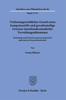 Abbildung von Büttner | Verfassungsrechtlicher Grund sowie kompetenzielle und gewaltenteilige Grenzen innerbundesstaatlicher Verwaltungsabkommen. | 1. Auflage | 2023 | beck-shop.de