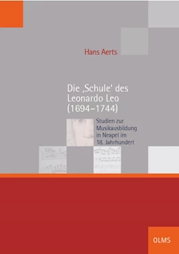 Abbildung von Aerts | Die ‚Schule‘ des Leonardo Leo (1694–1744) | 1. Auflage | 2023 | beck-shop.de