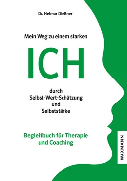 Abbildung von Dießner | Mein Weg zu einem starken ICH durch Selbst-Wert-Schätzung und Selbststärke | 1. Auflage | 2023 | beck-shop.de