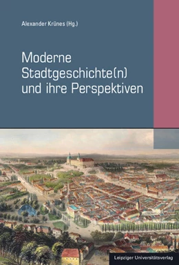 Abbildung von Krünes | Moderne Stadtgeschichte(n) und ihre Perspektiven | 1. Auflage | 2023 | 4 | beck-shop.de
