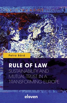 Abbildung von Bárd | Rule of Law: Sustainability and Mutual Trust in a Transforming Europe | 1. Auflage | 2023 | beck-shop.de