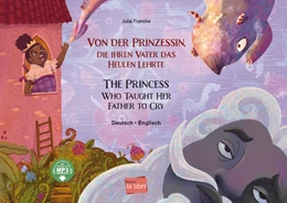 Abbildung von Francke | Von der Prinzessin, die ihren Vater das Heulen lehrte (Deutsch-Englisch) | 1. Auflage | 2024 | beck-shop.de