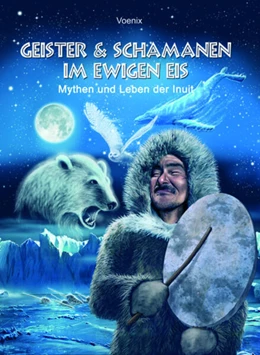 Abbildung von Voenix | Geister und Schamanen im ewigen Eis | 1. Auflage | 2023 | beck-shop.de