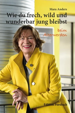 Abbildung von Anders | Wie du frech, wild und wunderbar jung bleibst | 1. Auflage | 2023 | beck-shop.de