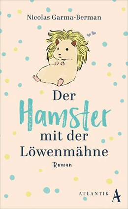 Abbildung von Garma-Berman | Der Hamster mit der Löwenmähne | 1. Auflage | 2024 | beck-shop.de