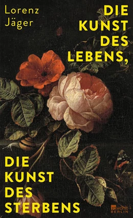 Abbildung von Jäger | Die Kunst des Lebens, die Kunst des Sterbens | 2. Auflage | 2024 | beck-shop.de