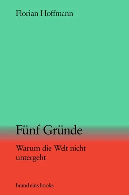 Abbildung von Hoffmann | Fünf Gründe, warum die Welt nicht untergeht | 2. Auflage | 2024 | beck-shop.de